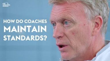 David Moyes on Maintaining Standards in Coaching