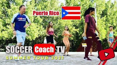 Day 10 of the SoccerCoachTV summer tour in San Juan, Puerto Rico.