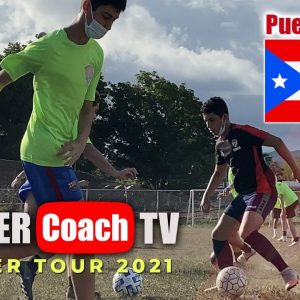 Day 5 of the SoccerCoachTV summer tour in Ponce, Puerto Rico.