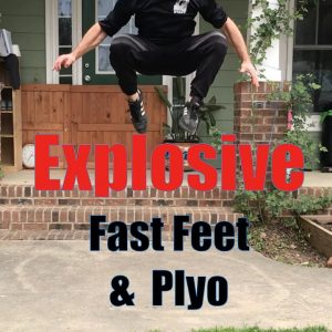 Fast Feet & Plyo!  Explosive home workout