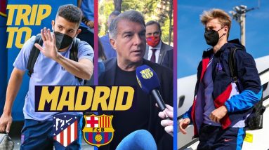 🚨 TRIP TO MADRID with LAPORTA COMMENT ahead of ATLETICO - BARÇA ✈️