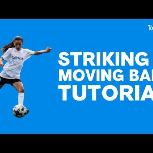 Striking a Moving Ball Tutorial on TopTekkers ⚽️📱