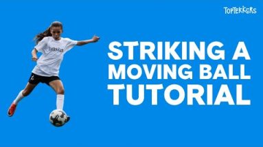 Striking a Moving Ball Tutorial on TopTekkers ⚽️📱