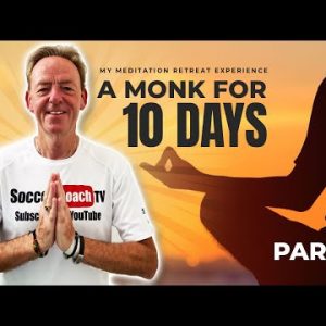 SoccerCoachTV - A MONK FOR 10 DAYS.