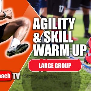 SoccerCoachTV - Agility & Skill Warm Up Large Group.