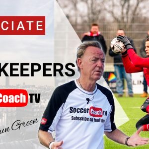 SoccerCoachTV - Appreciate Your Goalkeepers.