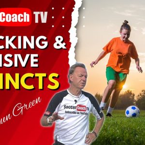 SoccerCoachTV - Attacking & Defensive Instincts.