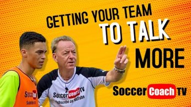 SoccerCoachTV - How to Get your Team to Talk More!