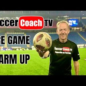 SoccerCoachTV - Pre Game Warm Up.