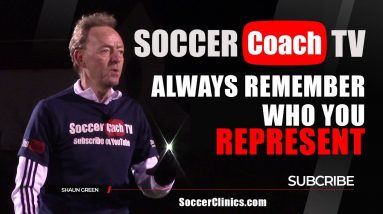 SoccerCoachTV -  Team Talk - Always Remember Who You Represent!