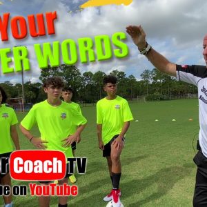 SoccerCoachTV - Use Your Power Words.