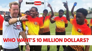 SoccerCoachTV - Who Want's 10 Million Dollars?