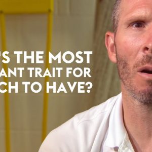 What’s the most important trait for a coach to have? | MICHAEL APPLETON
