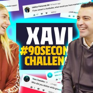 BEST PLAYER YOU'VE EVER PLAYED AGAINST? |  XAVI FACES THE #90SECONDSCHALLENGE