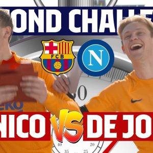 ⏱️ 7 SECOND CHALLENGE (BARÇA - NAPOLI) | NICO vs FRENKIE DE JONG