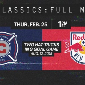 MLS Classics: Two Hat-Tricks in 9 Goal Game (CHI vs RBNY - May 10, 2014) FULL GAME
