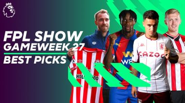 BEST Blank GW27 Picks | Eriksen, Zaha, Coutinho & Ward-Prowse | FPL Show