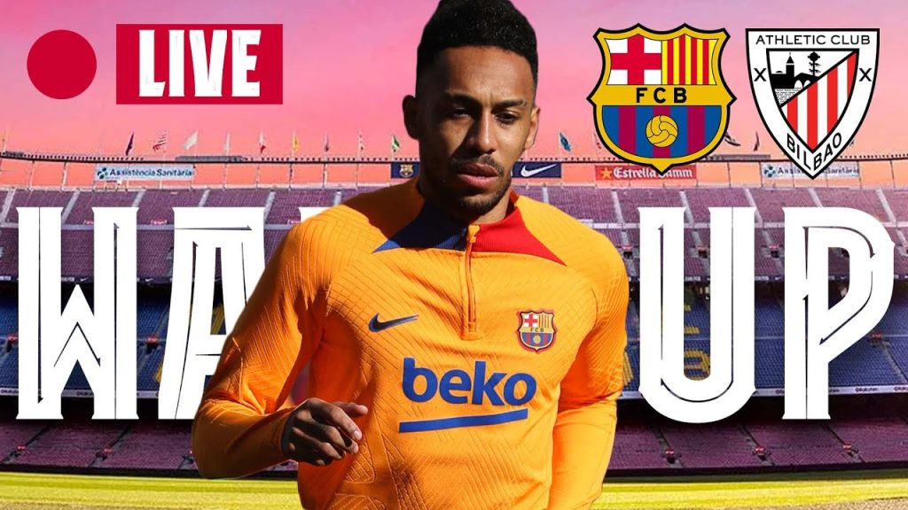 🔴  BARÇA - ATHLETIC | WARM UP LIVE ⚽