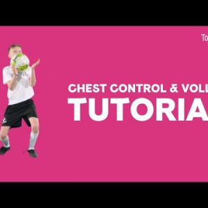 Chest Control & Volley Tutorial on TopTekkers ⚽️📱