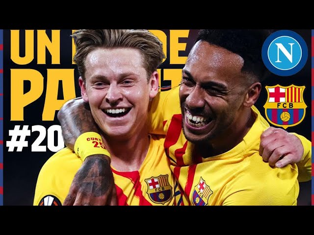 NAPOLI 2-4 BARÇA | MASTERCLASS IN THE EUROPA LEAGUE | UN DIA DE PARTIT (EPISODE 20) 🔥🔥