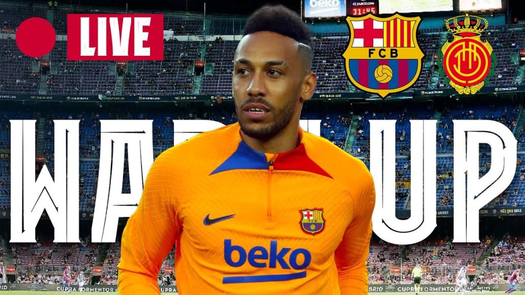 🔴  BARÇA - MALLORCA | WARM UP LIVE ⚽