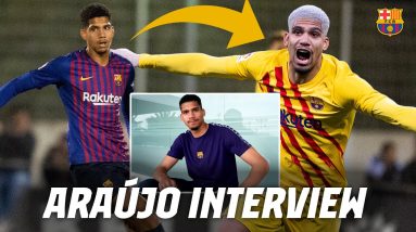 EXCLUSIVE INTERVIEW | HOW ARAÚJO BECAME BARÇA'S STAR CENTRE-BACK 💪💪