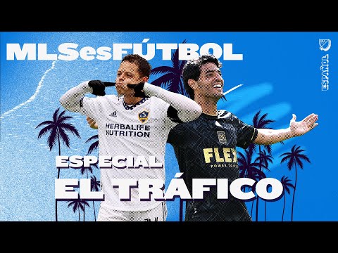 MLS es Fútbol: "El Tráfico" Edition in Los Angeles