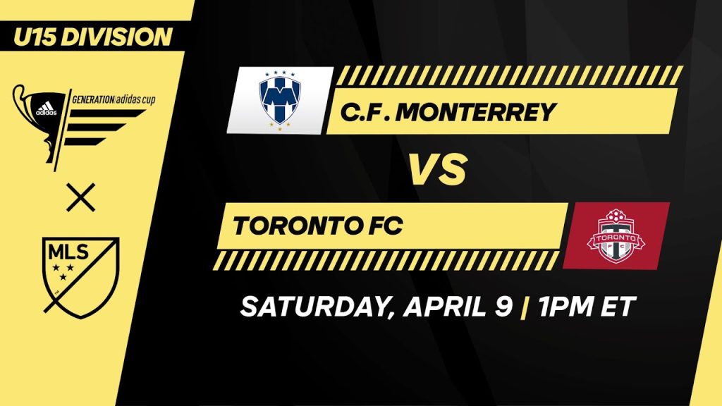 U15 GA Cup: C.F. Monterrey vs Toronto FC | April 9, 2022 | FULL GAME
