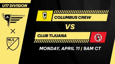 U17 GA Cup: Columbus Crew vs Club Tijuana | April 11, 2022 | FULL GAME