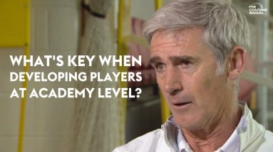 What’s key when developing players at academy level? | Alan Irvine