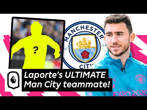Aymeric Laporte builds his ULTIMATE Man City teammate | Uncut