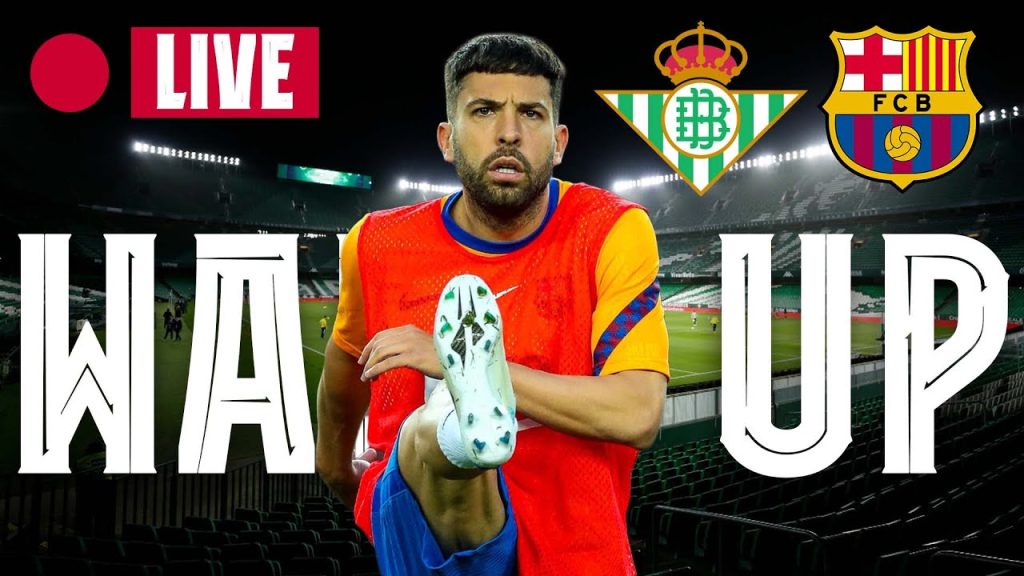 🔴  BETIS - BARÇA | WARM UP LIVE ⚽