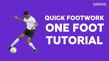 Quick Footwork - One Foot Tutorial on TopTekkers ⚽️📱