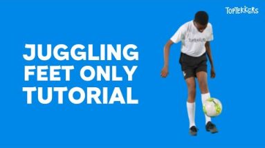 Juggling Feet Only Tutorial on TopTekkers ⚽️ 📱