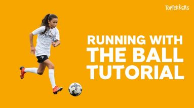 Running With The Ball Tutorial on TopTekkers ⚽️📱