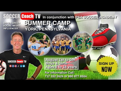 SoccerCoachTV Summer Camp, York, Pennsylvania 2022. Register today!