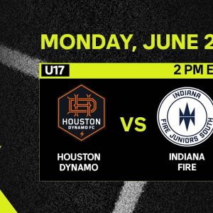 U17 MLS NEXT Cup: Houston Dynamo vs. Indiana Fire | June 27, 2022 | FULL GAME