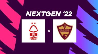 Next Generation Cup 2022 - Nottingham Forest FC v Stellenbosch FC | FULL MATCH