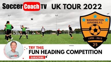 SoccerCoachTV - UK Tour 2022. Washington Juniors FC under 14 Boys. Try this Fun Heading Competition.