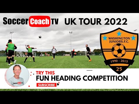 SoccerCoachTV - UK Tour 2022. Washington Juniors FC under 14 Boys. Try this Fun Heading Competition.