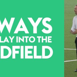 3 Ways to Play into the Midfield ⚽️