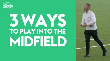 3 Ways to Play into the Midfield ⚽️