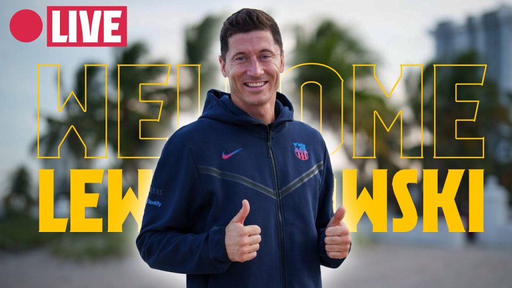 🔴 FULL LIVESTREAM: WELCOME ROBERT LEWANDOWSKI 🔥