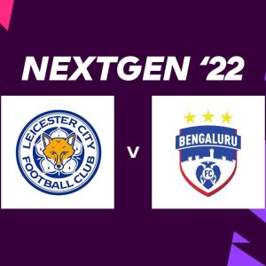 LIVE: Next Generation Cup 2022 - Leicester City FC vs Bengaluru FC
