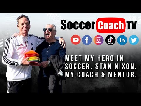 SoccerCoachTV - Meet Stan Nixon. The best soccer coach I know.