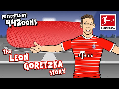 The Story of Leon Goretzka - Powered by 442oons