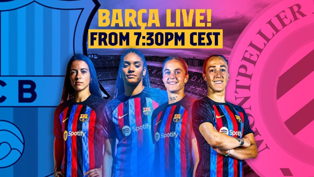 🔴  BARÇA WOMEN - MONTPELLIER | GAMPER TROPHY LIVE ⚽