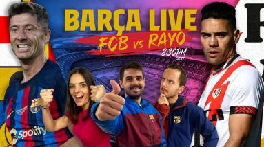 🔴  BARÇA LIVE: BARÇA - RAYO VALLECANO | Warm up & Match Center ⚽