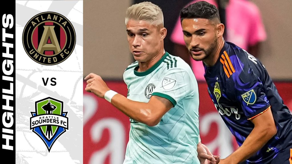 HIGHLIGHTS: Atlanta United FC vs. Seattle Sounders FC | August 06, 2022