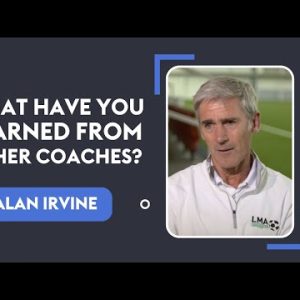 What have you learned from other coaches? | Alan Irvine 🗣